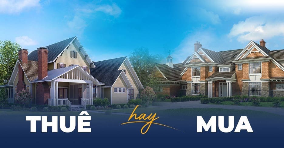 Minh họa lựa chọn giữa thuê nhà và mua nhà với hai ngôi nhà